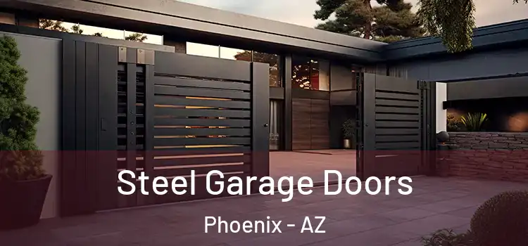 Steel Garage Doors Phoenix - AZ